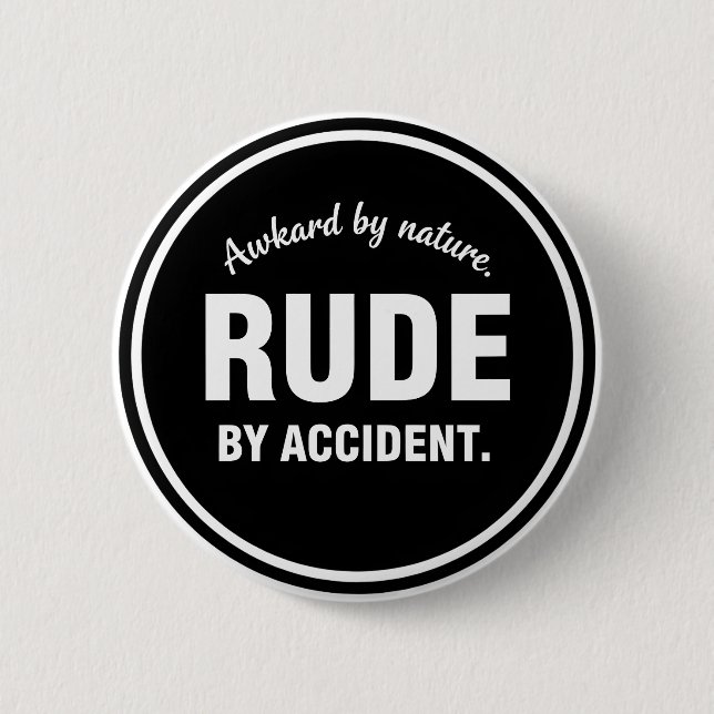 Awkward by Nature Rude by Accident Funny Introvert Button (Front)
