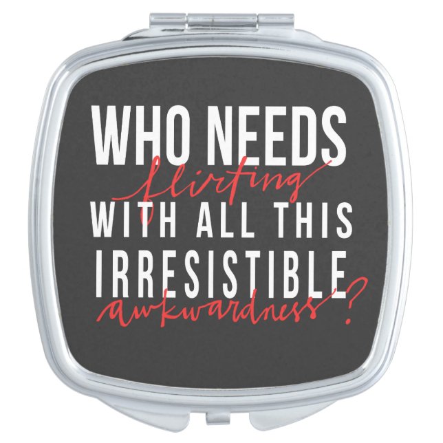 Awkward Flirting Mirror For Makeup (Front)