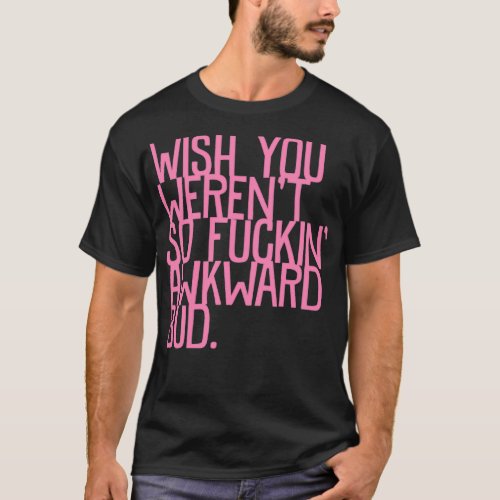 Awkward Letterkenny 2 T_Shirt