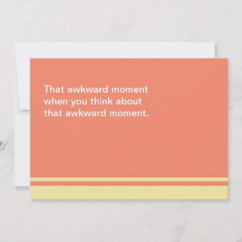 Awkward Moment SORRY Card