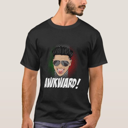 Awkward Pauly D Jersey Shore Italian Guido Fan Art T_Shirt