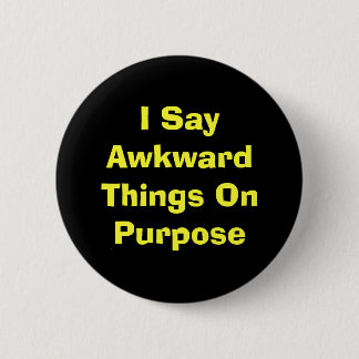 Awkward Pinback Button