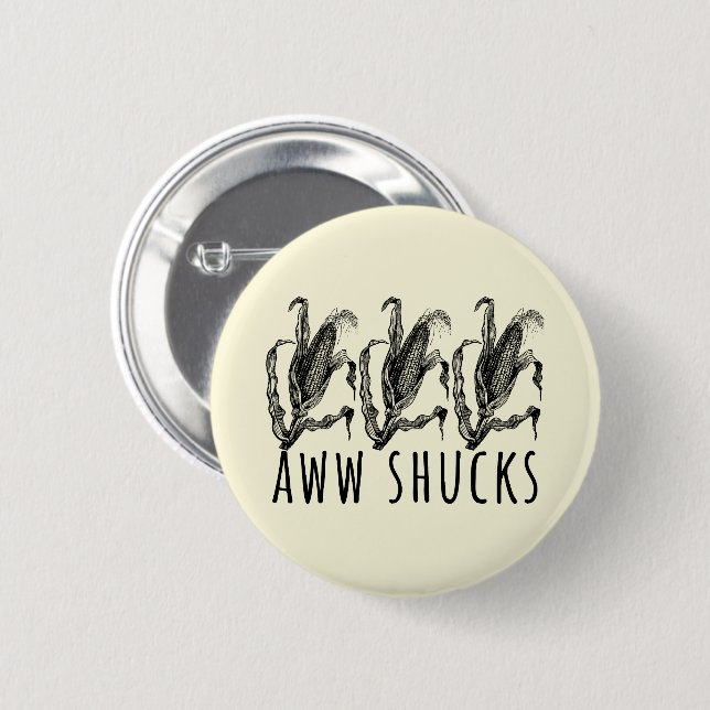Aww Shucks Corn Husk Funny Farm Button (Front & Back)