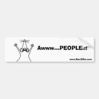 Awww...PEOPLE!!! Rat Bumper Sticker