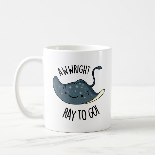 Awww-right Ray To Go Funny Stingray Pun  Coffee Mug (Left)