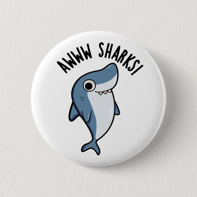 Awww Sharks Funny Animal Pun  Button (Front)