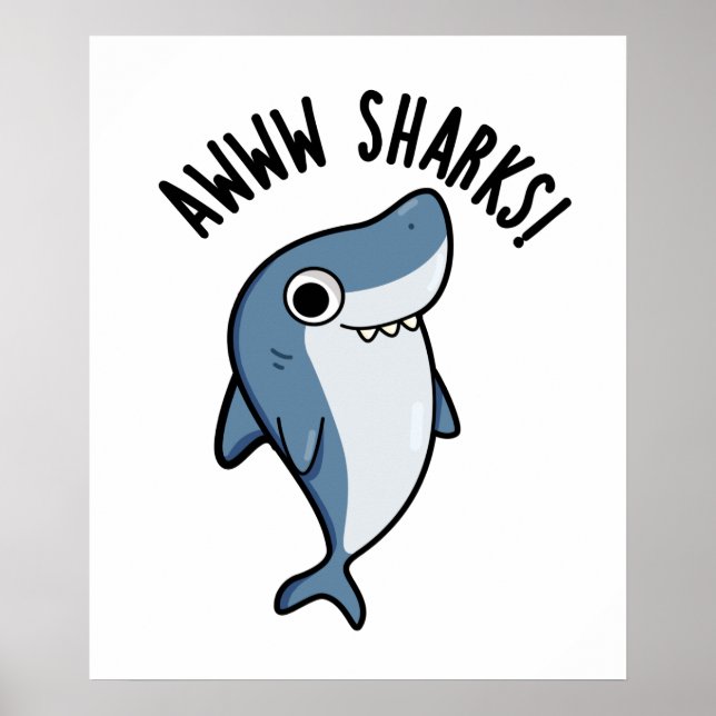Awww Sharks Funny Animal Pun Poster (Front)