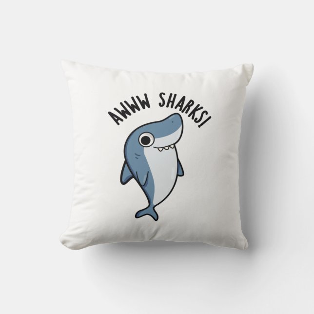 Awww Sharks Funny Animal Pun  Throw Pillow (Front)