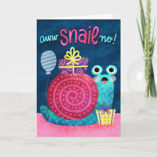 Awww Snail No Belated Forgot Birthday Card