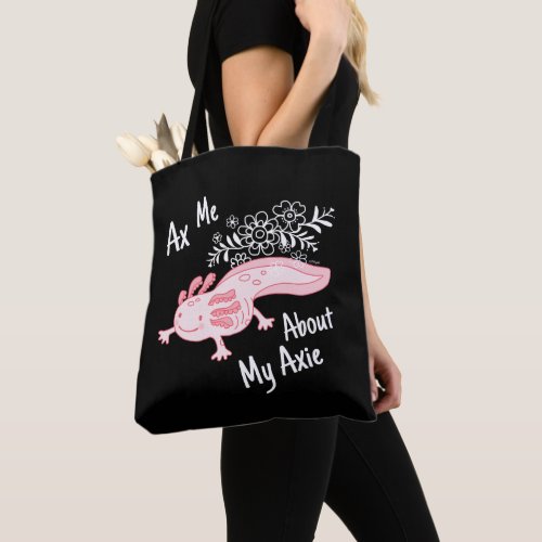 Ax Me About My Axolotl Tote Bag