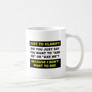 Ax Me Funny Mug