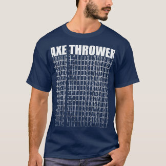 Ax Thrower Ax Throwing T-Shirt