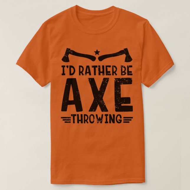 Ax Throwing Bullseye Throw Target Axe Sport Quote  T-Shirt (Design Front)