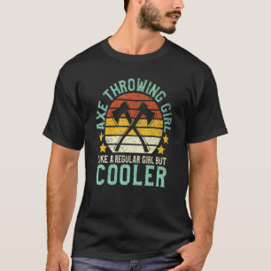 Ax Throwing Girl Female Hatchet Ax Thrower T-Shirt