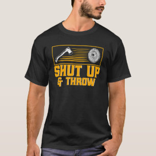 Ax Throwing Shut Up & Throw_1 T-Shirt