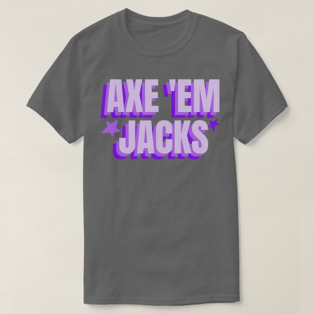 Axe Em Jacks Sfa T-Shirt (Design Front)