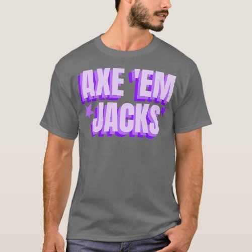 Axe Em Jacks Sfa T_Shirt