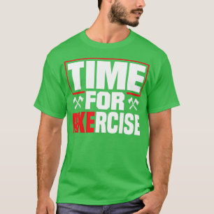 Axe Hatchet Throwing Hatchet Ax Thrower Time For A T-Shirt