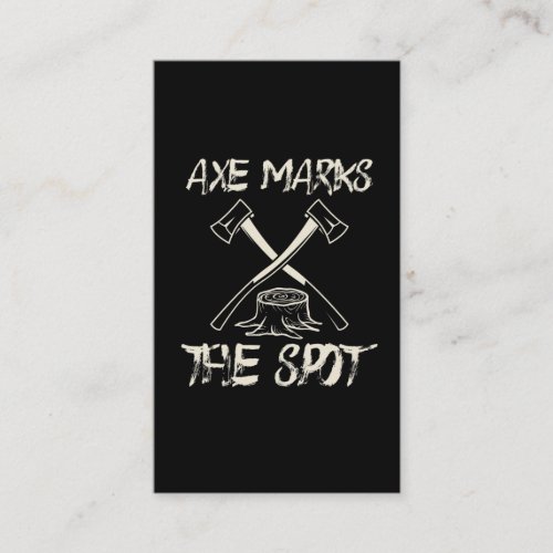 Axe Marks The Spot Funny Axe Throwing Woodworking Business Card