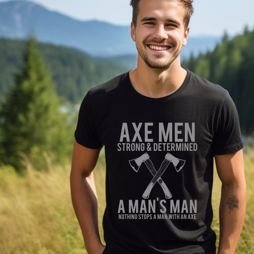 AXE Men Strong and Determined T_Shirt