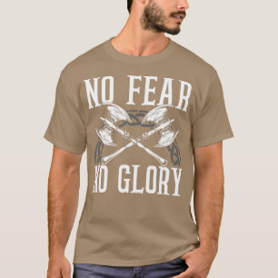Axe no fear no glory T-Shirt