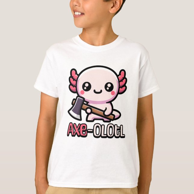 Axe-Olotl! Cute Axolotl Pun T-Shirt (Front)