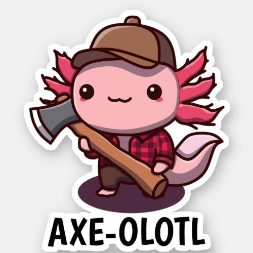 Axe_olotl Lumberjack Axolotl Sticker