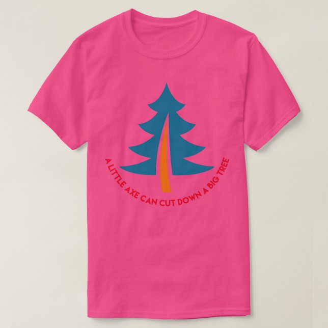 Axe saying 2 T-Shirt (Design Front)