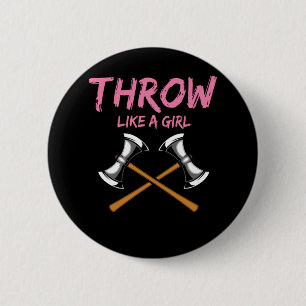 Axe Thrower Girl Woodworking Axe Throwing Button