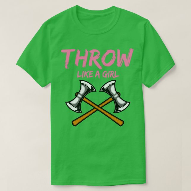 Axe Thrower Girl Woodworking Axe Throwing T-Shirt (Design Front)