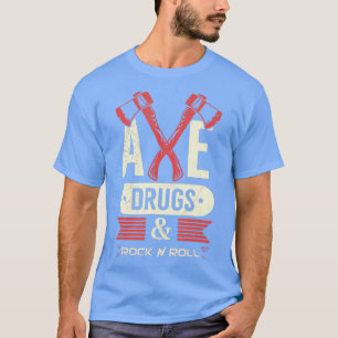 Axe Thrower Quote For An Axe Throwing Adult T-Shirt