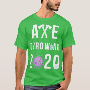 Axe Throwing 2020 T-Shirt