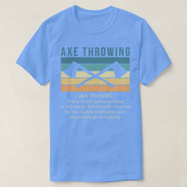 Axe Throwing Axe Throwing Definition 1 T-Shirt (Design Front)