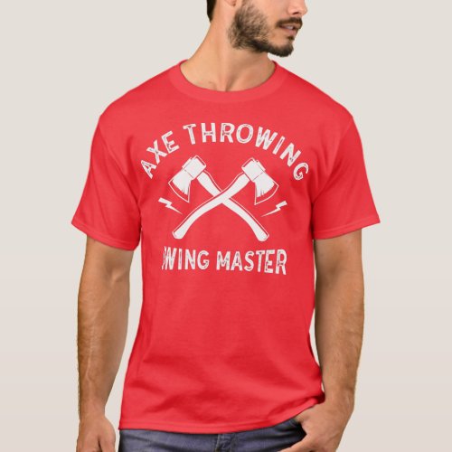 Axe Throwing Competition Swing Master Gift Idea 2 T_Shirt