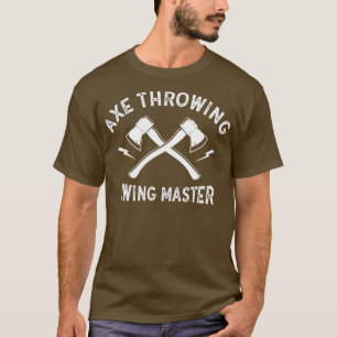 Axe Throwing Competition Swing Master Gift Idea T-Shirt