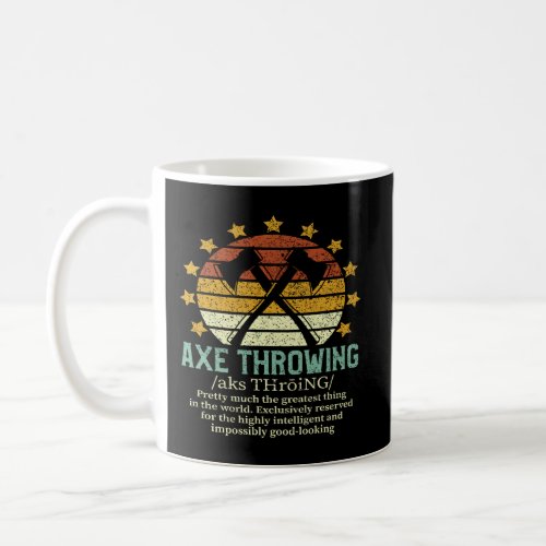 Axe Throwing Funny Fake Definition Hatchet Ax Thro Coffee Mug