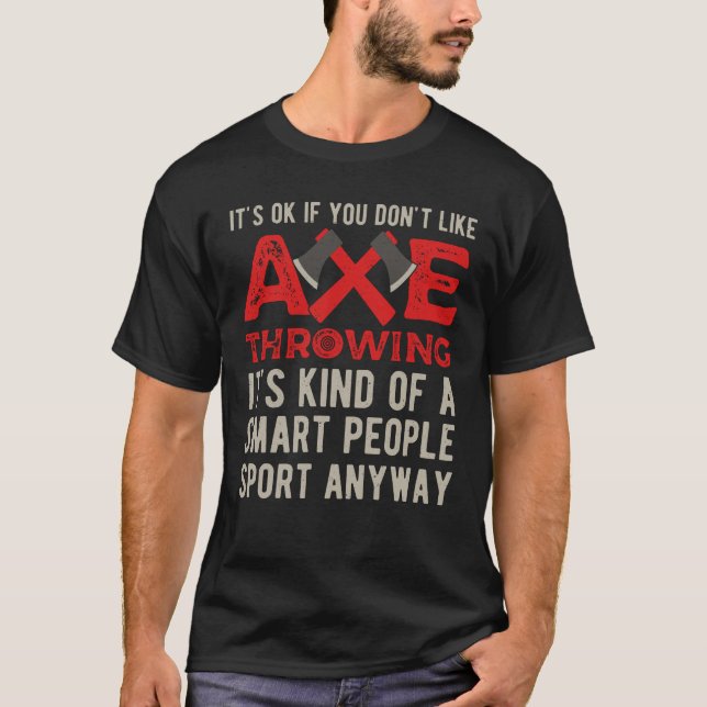 Axe Throwing Funny T-Shirt (Front)