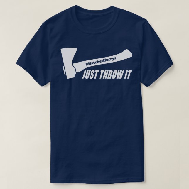 Axe Throwing Just Throw It T-Shirt (Design Front)
