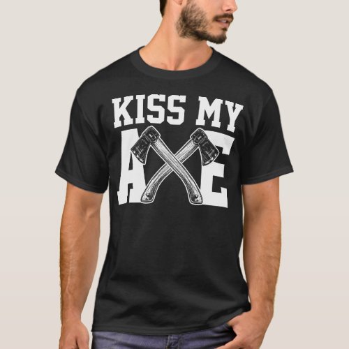 Axe Throwing Kiss My Axecute Vinatage Hatchet Gift T_Shirt