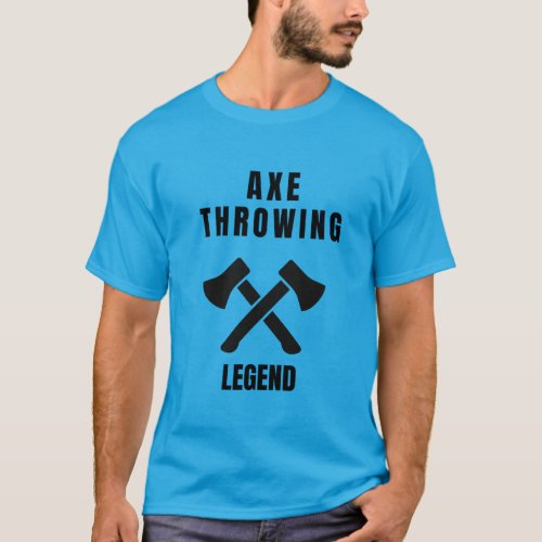 Axe throwing legend T_Shirt