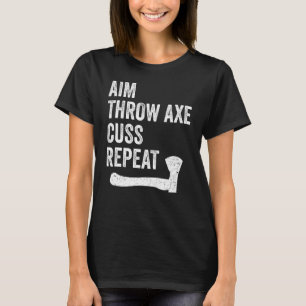 Axe Throwing Lumberjack Hatchet Aim Throw Axe Repe T-Shirt