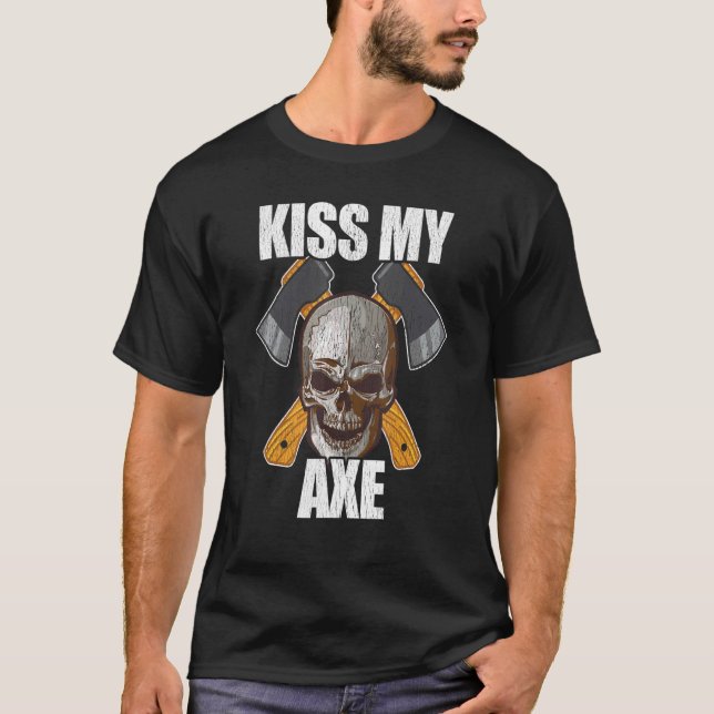 Axe Throwing Pun Kiss My Axe T-Shirt (Front)
