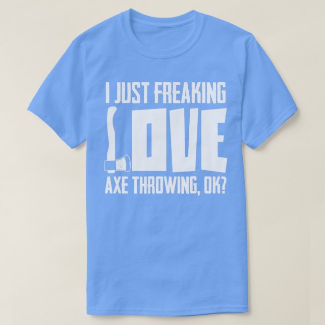 Axe Throwing Saying Joke Tomahawk Throw Pun T-Shirt (Design Front)
