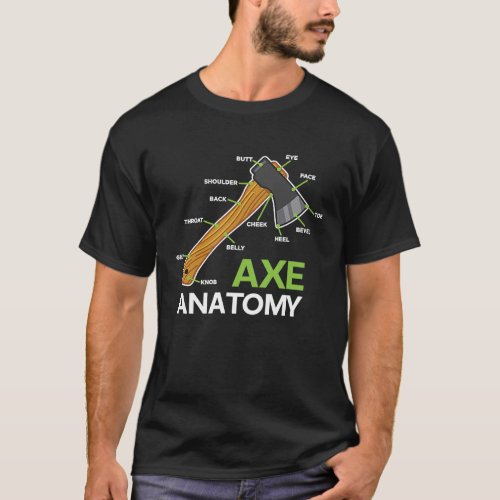 Axe Throwing Set Axe Anatomy Hand Axe Hatchet Shar T_Shirt