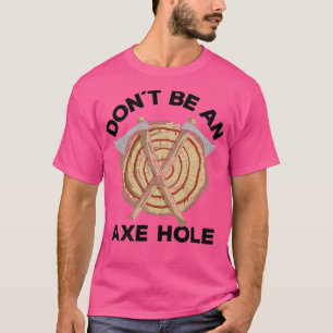 Axe Throwing Sports Axe Thrower Axes Hobby Gifts T-Shirt