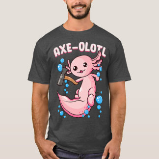 Axeolotl 2 T-Shirt