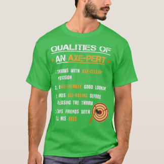AxePert Qualities Axe Thrower Funny Axe Throwing P T-Shirt