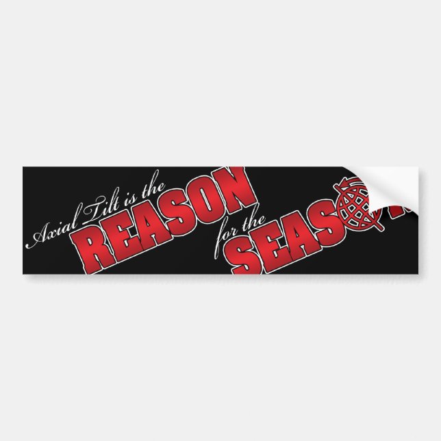 Axial Tilt is the Reason for the Season sticker (Front)