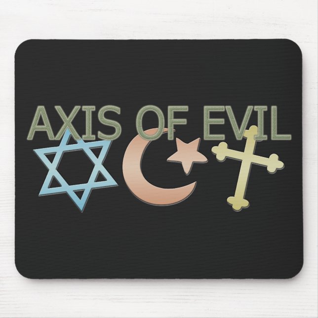 Axis of Evil Mouse Pad (Front)
