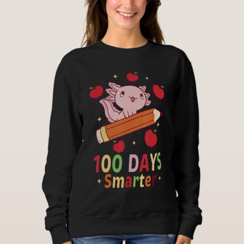 Axolotl 100 Days Smarter With Pencil Walking Fish  Sweatshirt